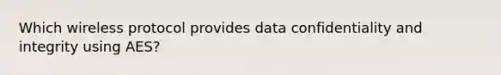 Which wireless protocol provides data confidentiality and integrity using AES?