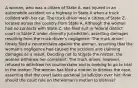 A woman, who was a citizen of State A, was injured in an automobile accident on a highway in State A when a truck collided with her car. The truck driver was a citizen of State Z, located across the country from State A. Although the woman had no contacts with State Z, she filed suit in federal district court in State Z under diversity jurisdiction, asserting damages resulting from the truck driver's negligence. The truck driver timely filed a counterclaim against the woman, asserting that the woman's negligence had caused the accident and claiming damages as a result. Deciding not to litigate the matter, the woman withdrew her complaint. The truck driver, however, refused to withdraw his counterclaim and is seeking to go to trial in the matter. The woman has filed a motion to dismiss the case, asserting that the court lacks personal jurisdiction over her. How should the court rule on the woman's motion to dismiss?