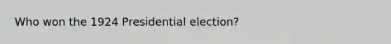 Who won the 1924 Presidential election?