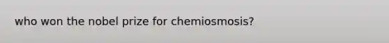 who won the nobel prize for chemiosmosis?