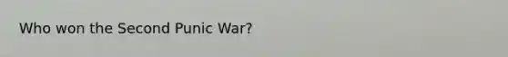 Who won the Second Punic War?