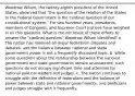 Woodrow Wilson, the twenty-eighth president of the United States, observed that "the question of the relation of the States to the Federal Government is the cardinal question of our constitutional system." For two hundred years, presidents, members of Congress, and Supreme Court justices have weighed in on this question. What is the net result of these efforts to answer the "cardinal question" Woodrow Wilson identified? a. The nation has resolved all major federalism disputes and debates, and the balance between national and state government power is not a frequently discussed topic. b. While some questions about the relationship between the national government and state governments remain unanswered, such questions do not occupy significant time and attention for national political leaders and judges. c. The nation continues to struggle with the definition of federalism and the balance of power between state and national governments, and politicians and judges struggle with it frequently.