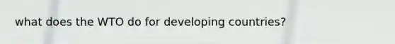 what does the WTO do for developing countries?