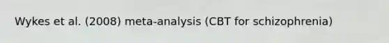 Wykes et al. (2008) meta-analysis (CBT for schizophrenia)