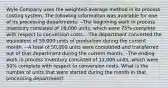 Wyle Company uses the weighted-average method in its process costing system. The following information was available for one of its processing departments: --The beginning work in process inventory consisted of 16,000 units, which were 75% complete with respect to conversion costs. --The department converted the equivalent of 59,000 units of production during the current month. --A total of 50,000 units were completed and transferred out of that department during the current month. --The ending work in process inventory consisted of 12,000 units, which were 50% complete with respect to conversion costs. What is the number of units that were started during the month in that processing department?