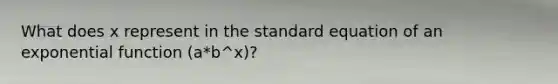 What does x represent in the standard equation of an exponential function (a*b^x)?