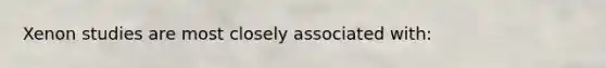 Xenon studies are most closely associated with: