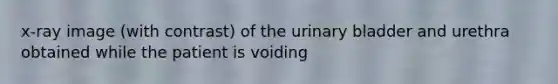 x-ray image (with contrast) of the urinary bladder and urethra obtained while the patient is voiding