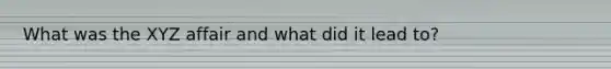 What was the XYZ affair and what did it lead to?