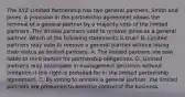 The XYZ Limited Partnership has two general partners, Smith and Jones. A provision in the partnership agreement allows the removal of a general partner by a majority vote of the limited partners. The limited partners vote to remove Jones as a general partner. Which of the following statements is true? B. Limited partners may vote to remove a general partner without losing their status as limited partners. A. The limited partners are now liable to third parties for partnership obligations. D. Limited partners may participate in management decisions without limitation if this right is provided for in the limited partnership agreement. C. By voting to remove a general partner, the limited partners are presumed to exercise control of the business.