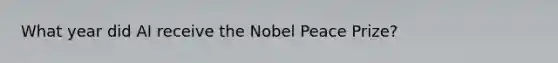 What year did AI receive the Nobel Peace Prize?