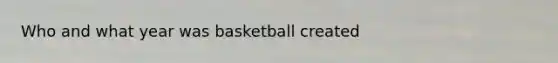 Who and what year was basketball created