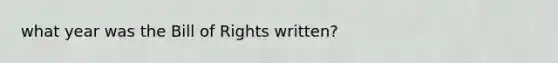 what year was the Bill of Rights written?