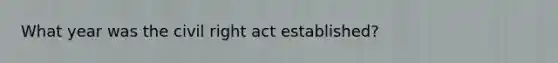 What year was the civil right act established?