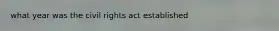 what year was the civil rights act established