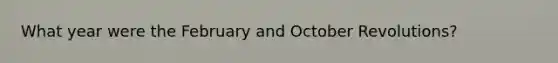 What year were the February and October Revolutions?