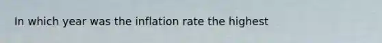 In which year was the inflation rate the highest