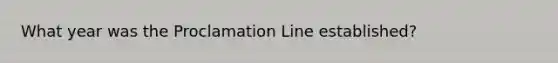 What year was the Proclamation Line established?