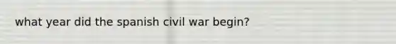 what year did the spanish civil war begin?