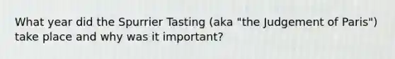 What year did the Spurrier Tasting (aka "the Judgement of Paris") take place and why was it important?