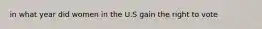 in what year did women in the U.S gain the right to vote