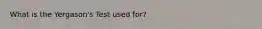 What is the Yergason's Test used for?