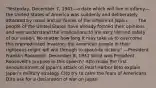 "Yesterday, December 7, 1941—a date which will live in infamy—the United States of America was suddenly and deliberately attacked by naval and air forces of the Empire of Japan. . . . The people of the United States have already formed their opinions and well understand the implications to the very life and safety of our nation. No matter how long it may take us to overcome this premeditated invasion, the American people in their righteous might will win through to absolute victory." —President Franklin Roosevelt, December 8, 1941 What was President Roosevelt's purpose in this speech? A)to make the first announcement of Japan's attack on Pearl Harbor B)to explain Japan's military strategy C)to try to calm the fears of Americans D)to ask for a declaration of war on Japan