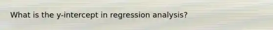 What is the y-intercept in regression analysis?