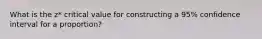 What is the z* critical value for constructing a 95% confidence interval for a proportion?