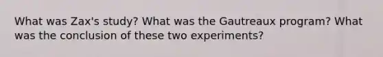 What was Zax's study? What was the Gautreaux program? What was the conclusion of these two experiments?