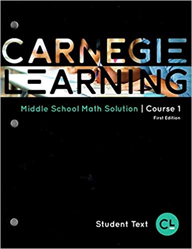 Carnegie Learning Middle School Math Solution, Course 1 1st Edition Carnegie Learning Authoring Team