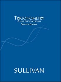 Trigonometry: A Unit Circle Approach 7th Edition Sullivan