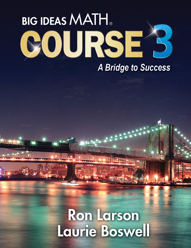 Big Ideas Math Course 3: A Bridge to Success 1st Edition Boswell, Larson